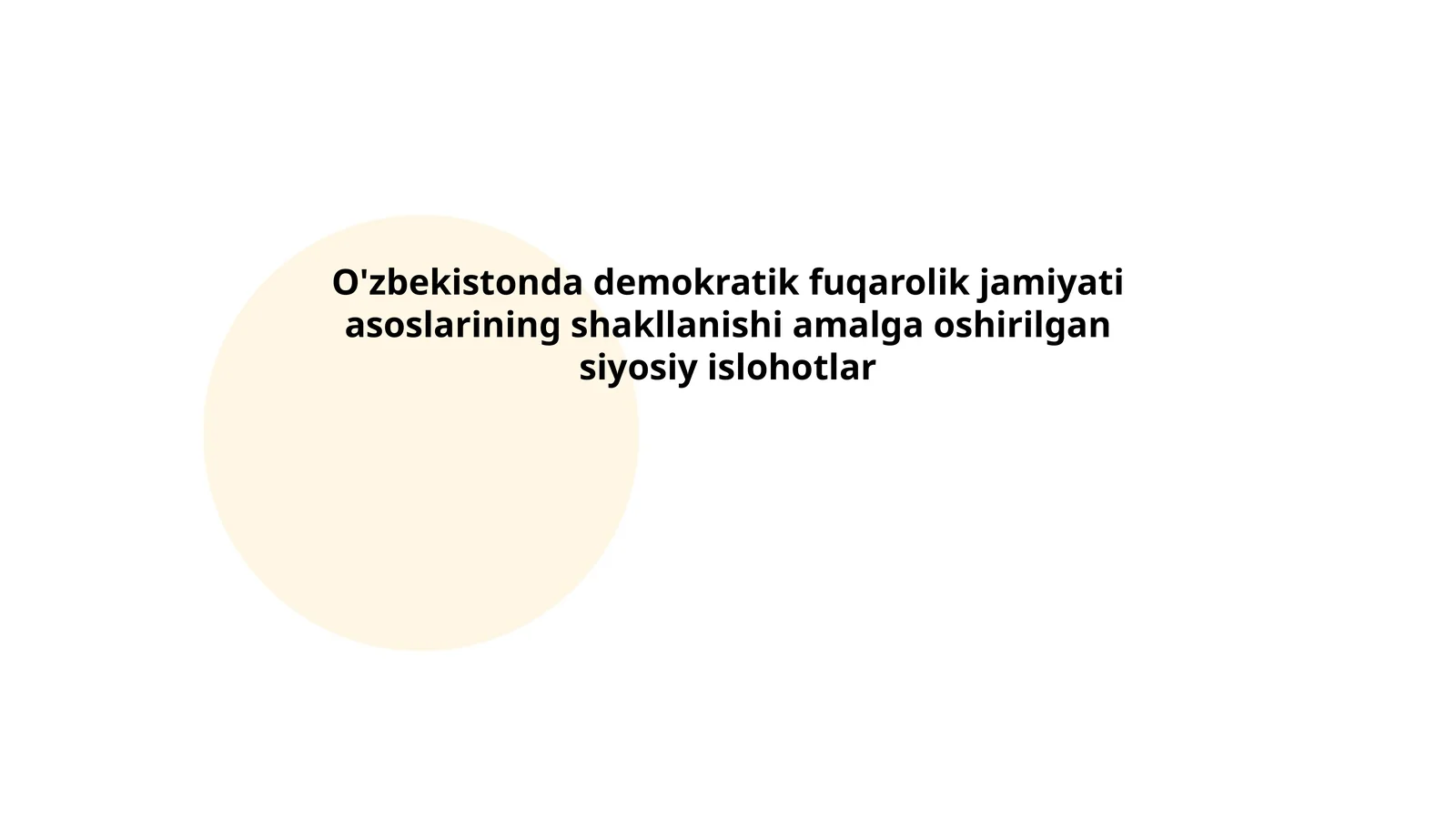 O'zbekistonda demokratik fuqarolik jamiyati asoslarining shakllanishi amalga oshirilgan siyosiy islohotlar