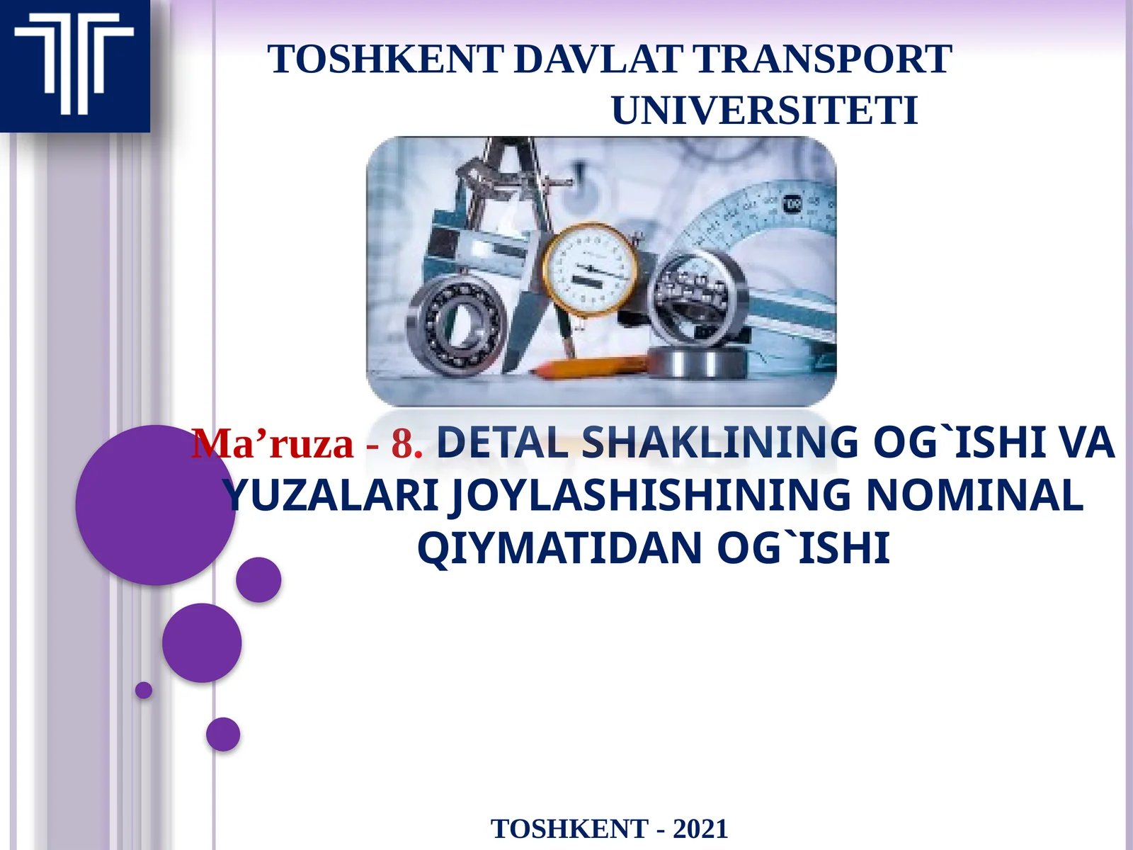Dеtalshakliningog`ishivayuzalarijoylashishiningnominalqiymatidanog`ishi