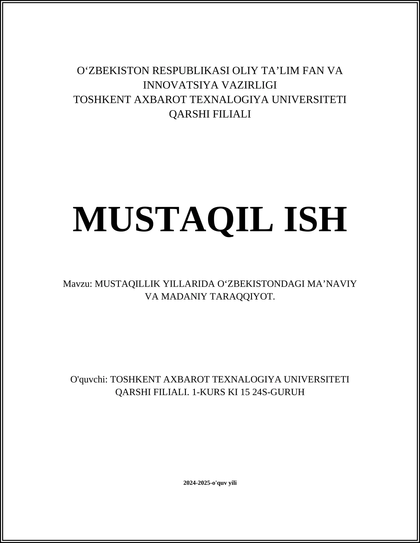 MUSTAQILLIK YILLARIDA O‘ZBEKISTONDAGI MA’NAVIY VA MADANIY TARAQQIYOT