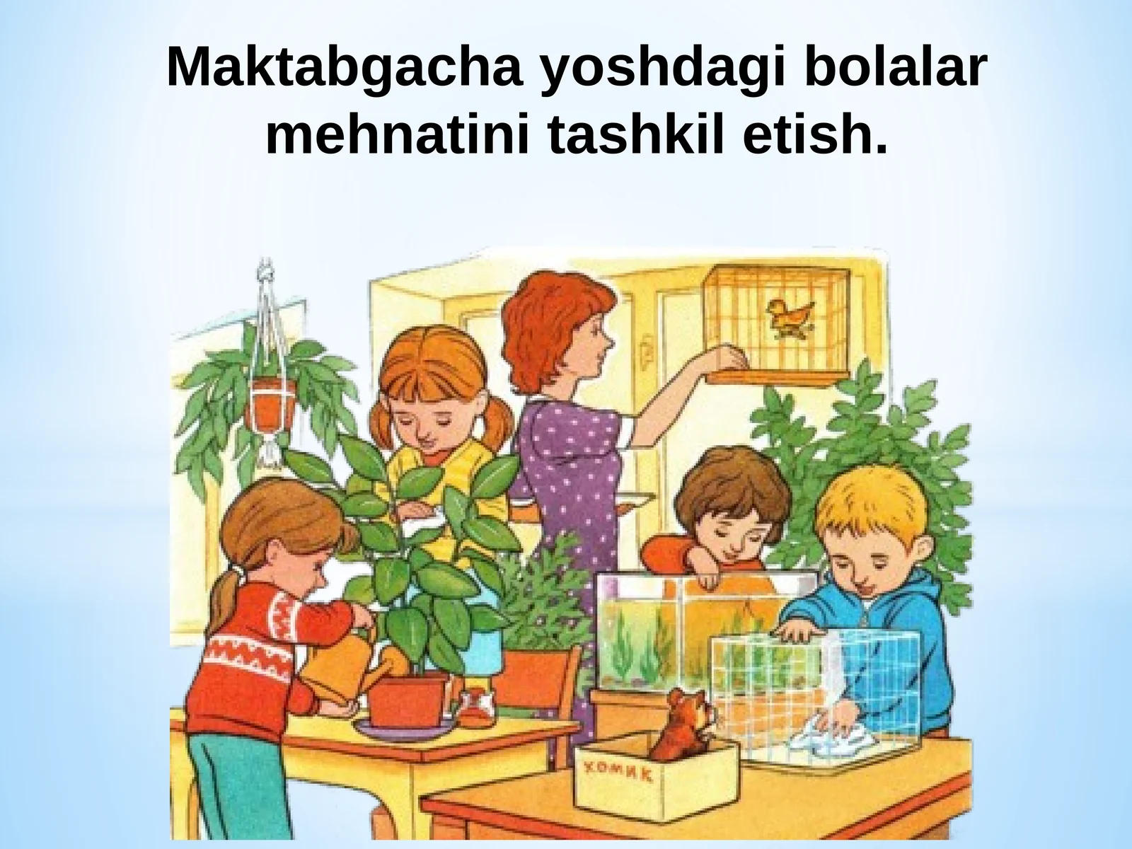 Maktabgacha yoshdagi bolalar mehnatini tashkil etish