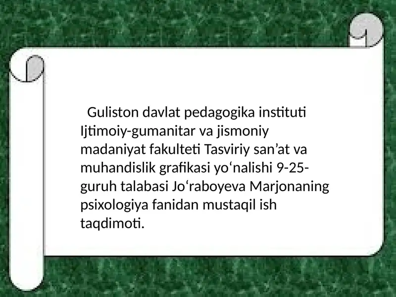 Jo‘raboyeva Marjonaning psixologiya fanidan mustaqil ish taqdimoti