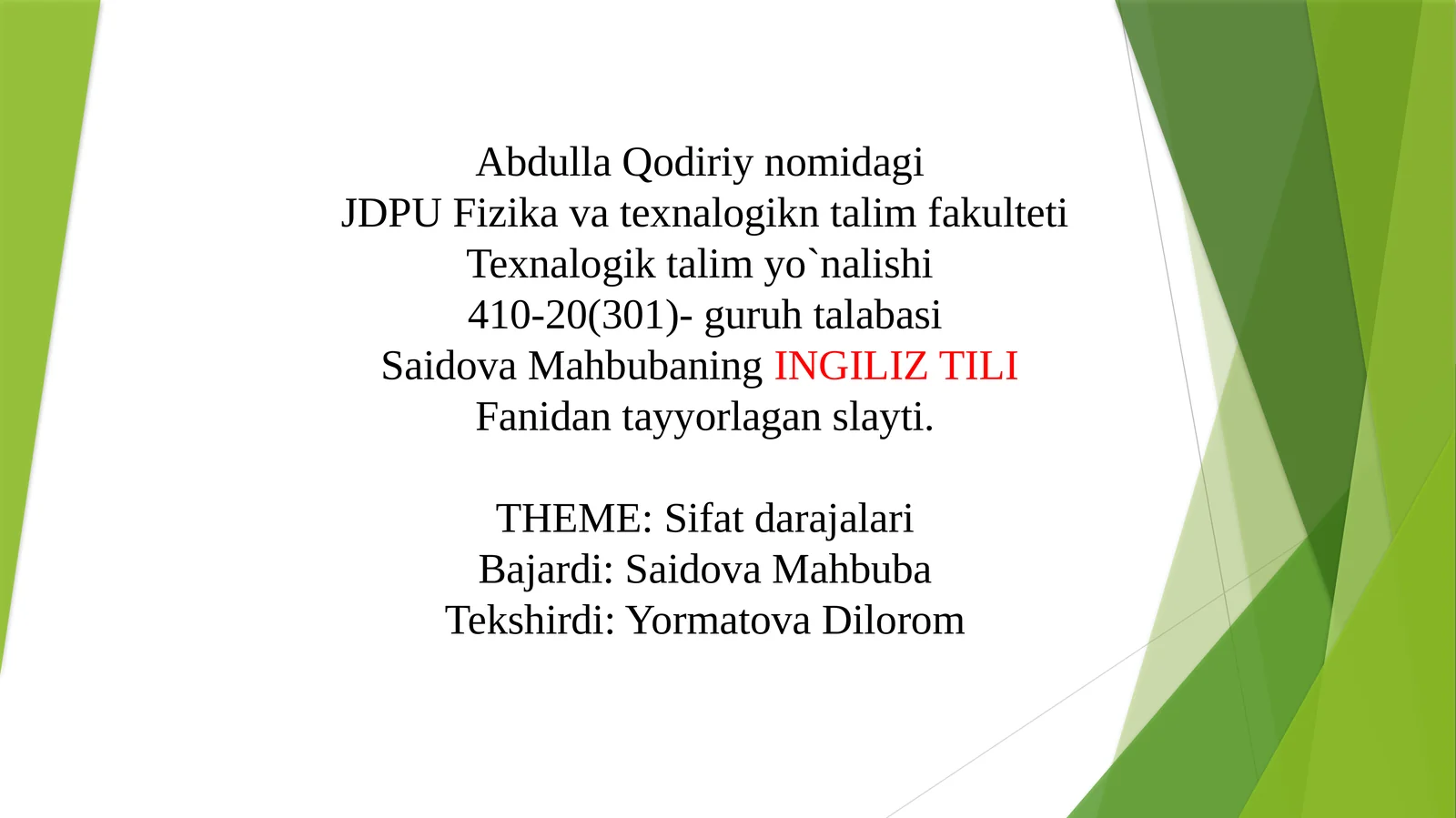 INGLIZ TILIFanidantayyorlaganslayti.THEME:Sifatdarajalari