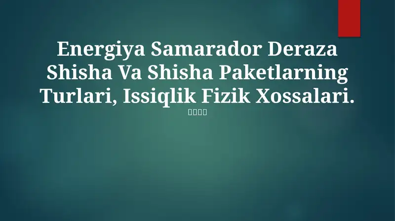 Energiya Samarador Deraza Shisha Va Shisha Paketlarning Turlari