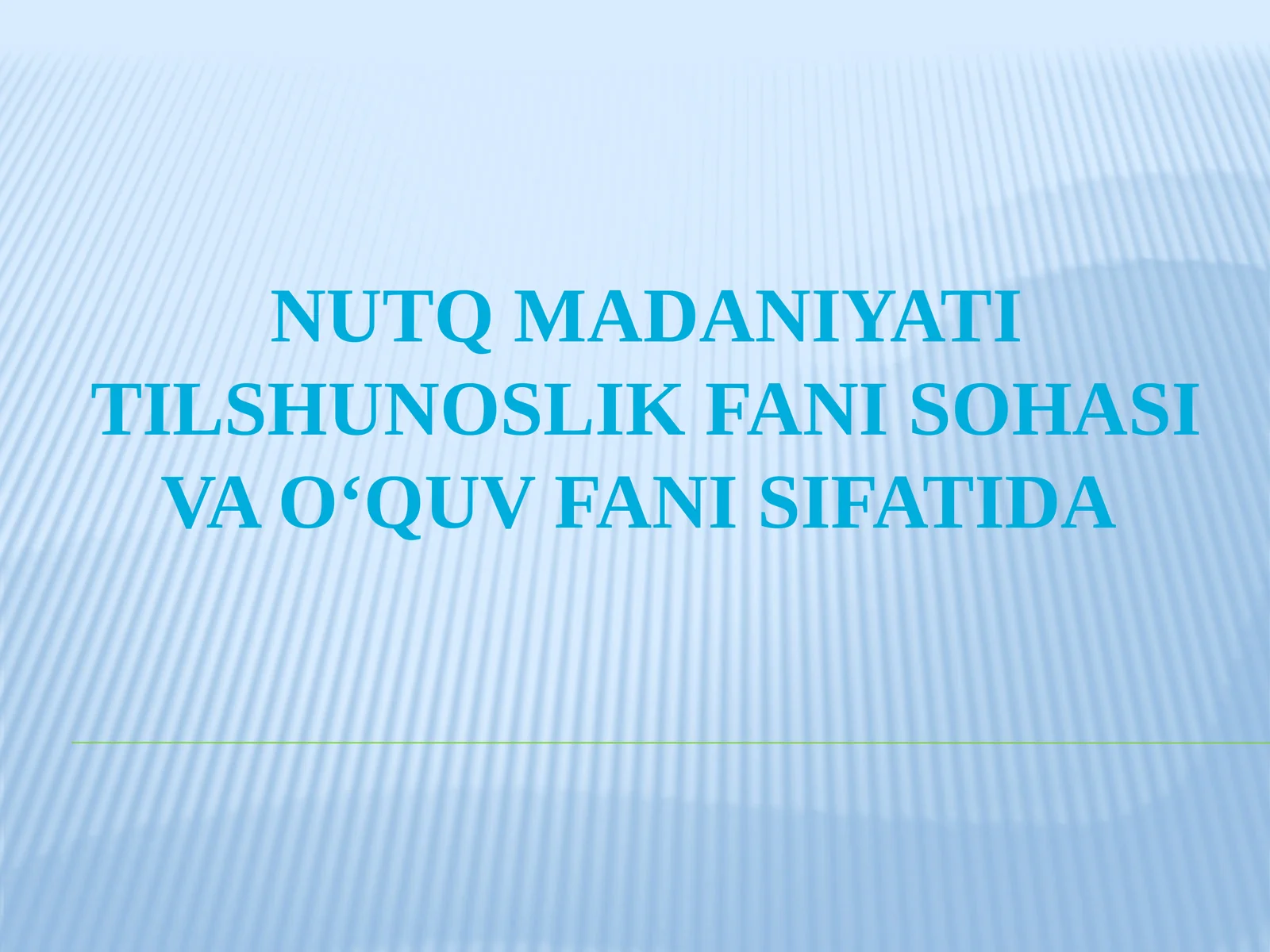 Nutq mаdаniyatitilshunoslik fani sohasi va o‘quv fani sifatida