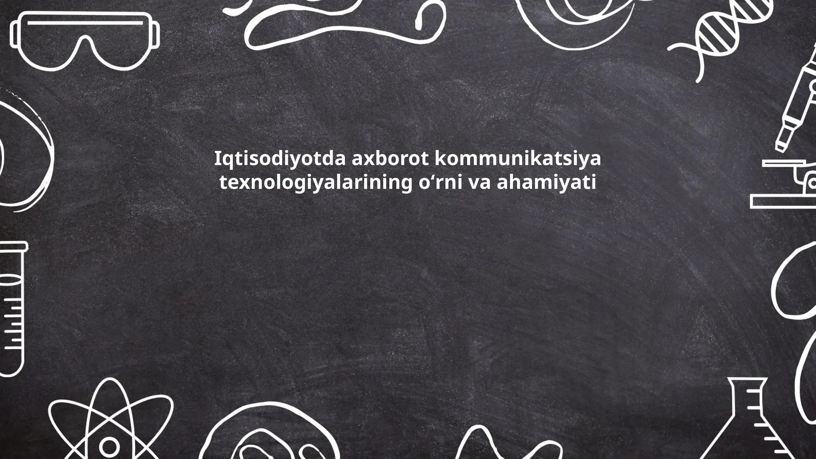 Iqtisodiyotda axborot kommunikatsiya texnologiyalarining oʻrni va ahamiyati