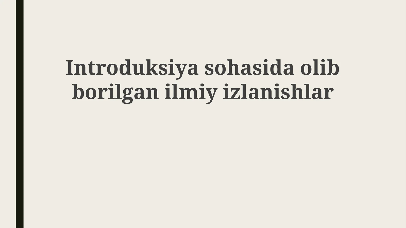 Introduksiyasohasidaolibborilganilmiyizlanishlar