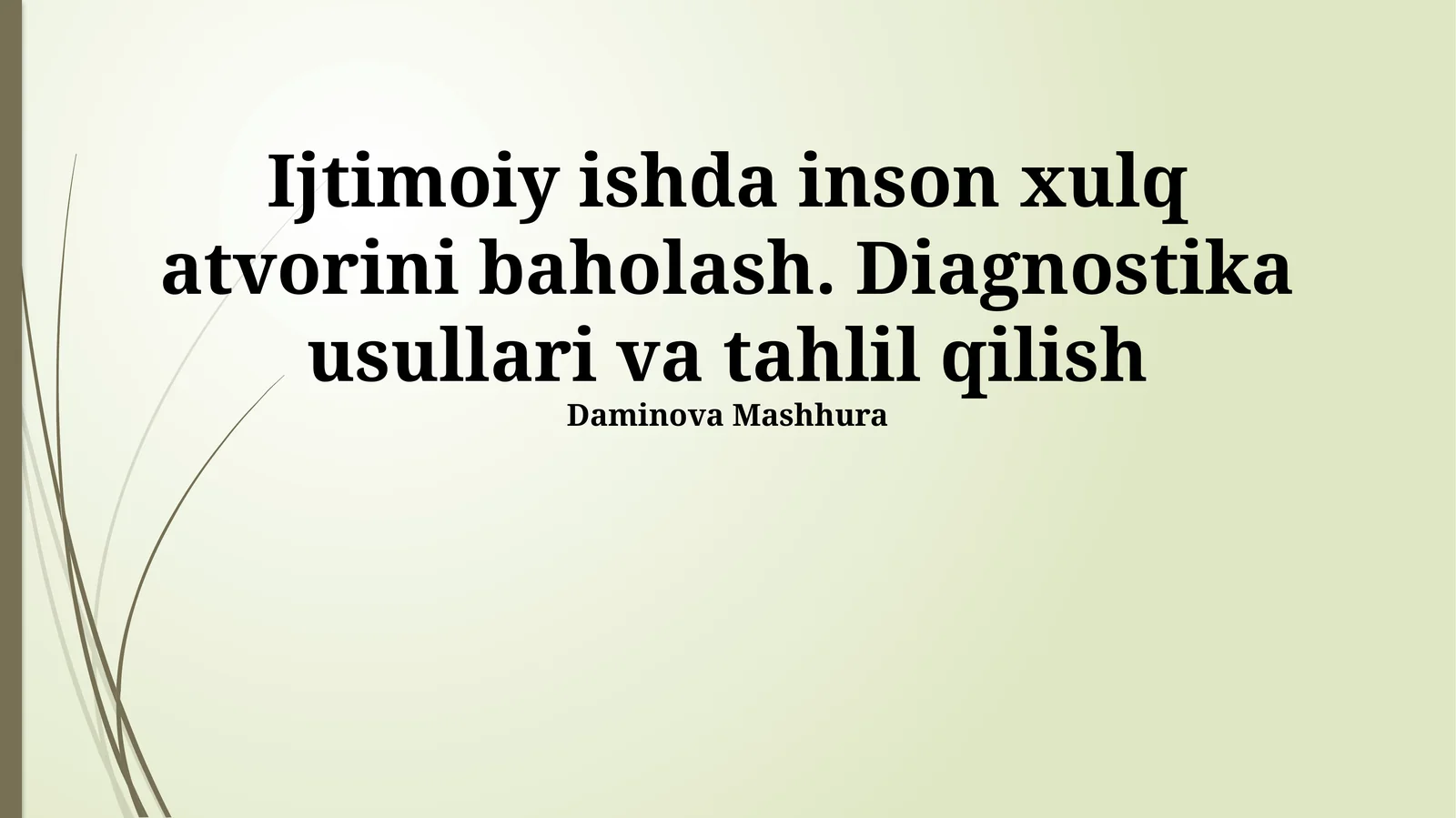 Ijtimoiy ishda inson xulq atvorini baholash. Diagnostika usullari va tahlil qilish