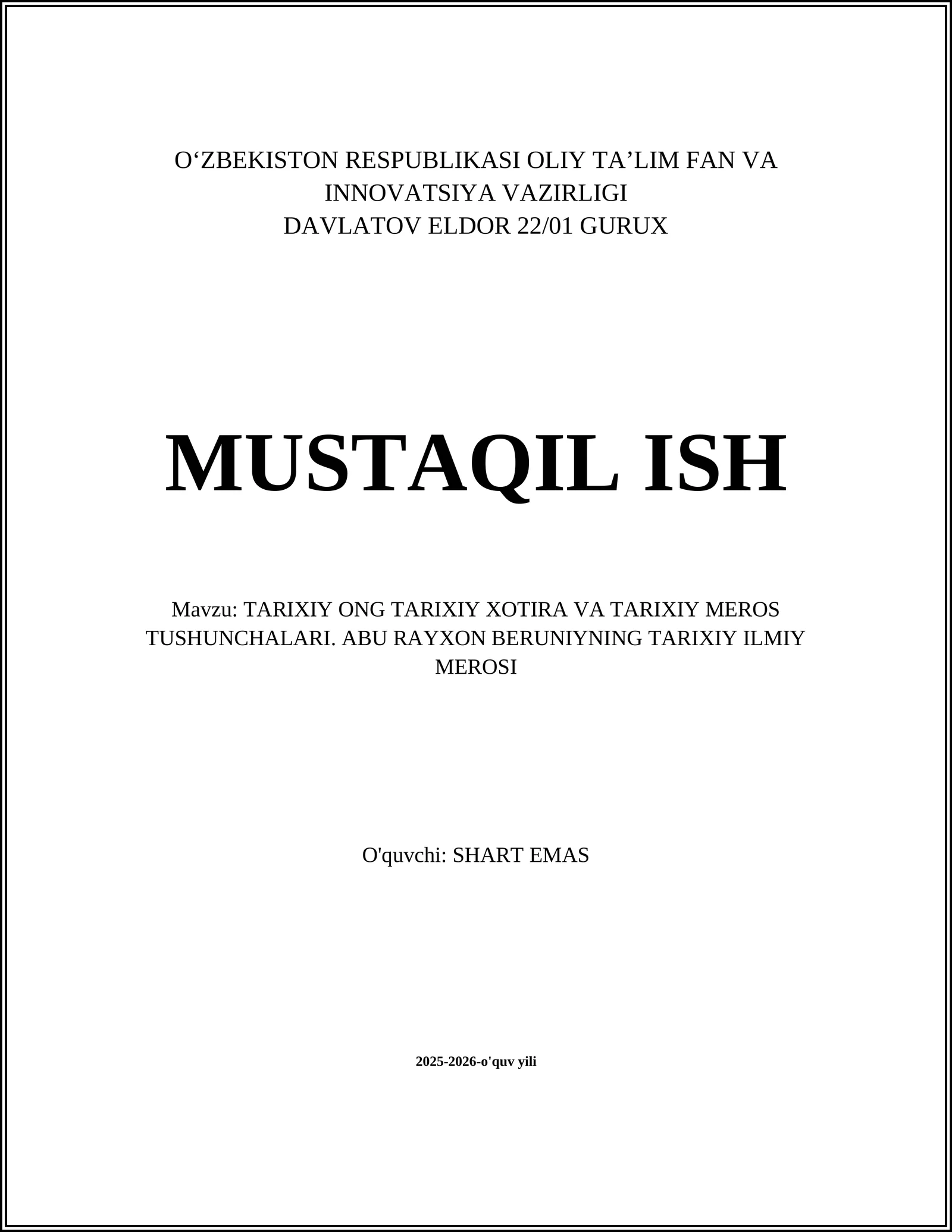 TARIXIY ONG TARIXIY XOTIRA VA TARIXIY MEROS TUSHUNCHALARI. ABU RAYXON BERUNIYNING TARIXIY ILMIY MEROSI