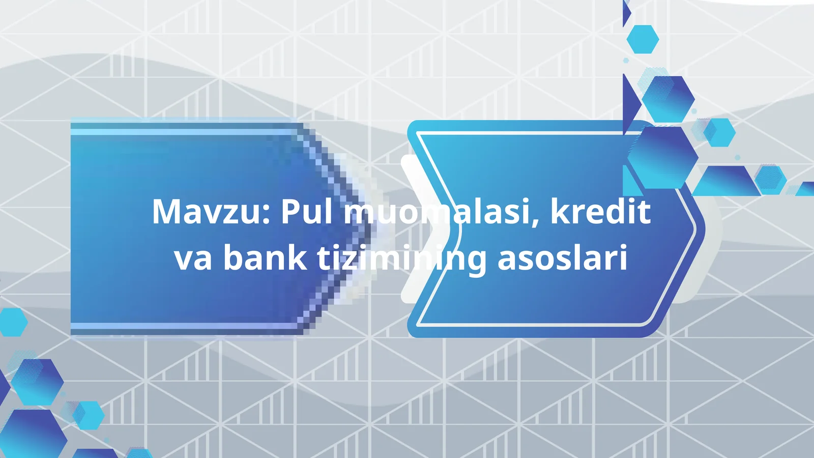 Pul muomalasi, kredit va bank tizimining asoslari
