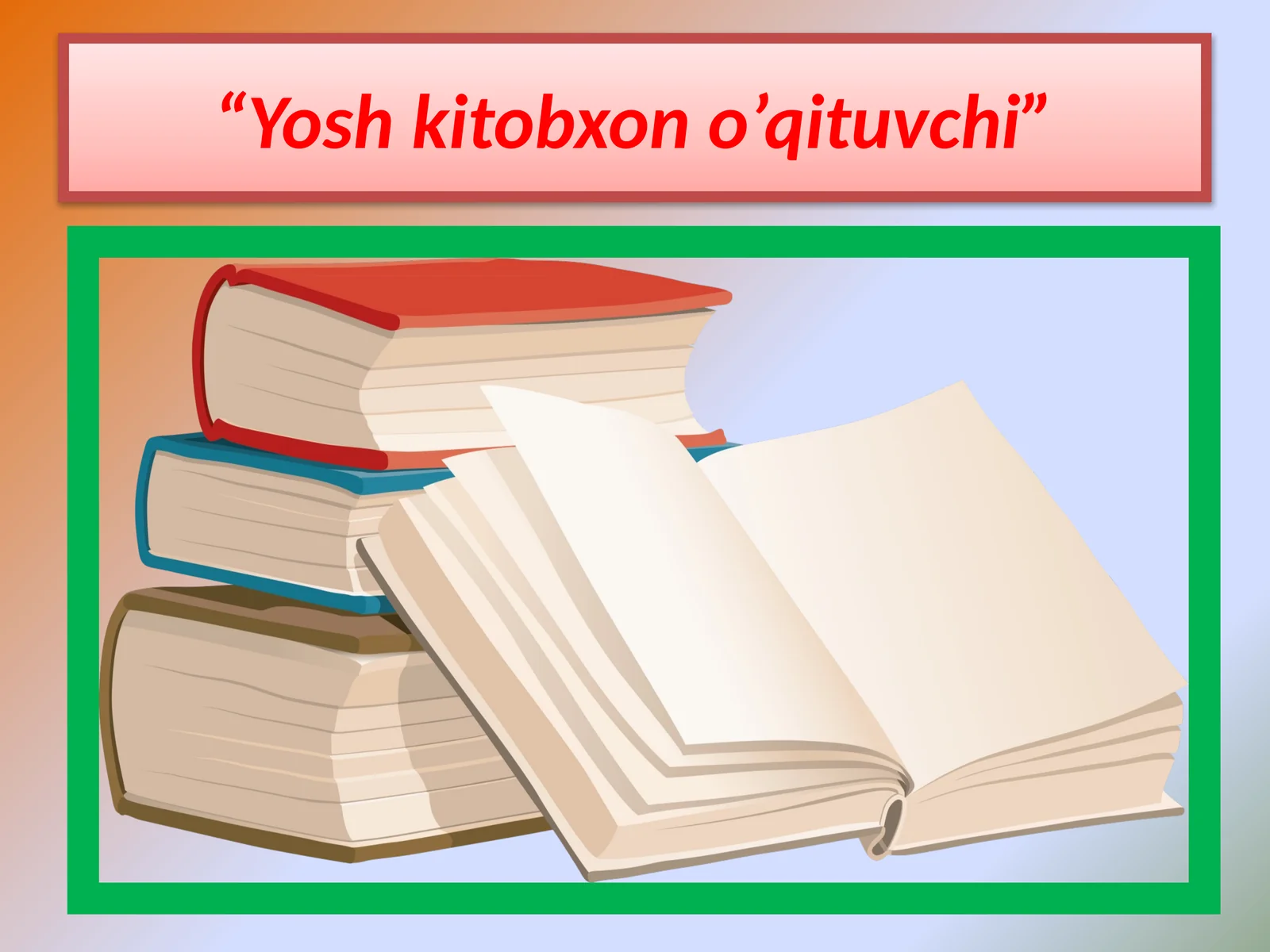 “Yoshkitobxono’qituvchi”