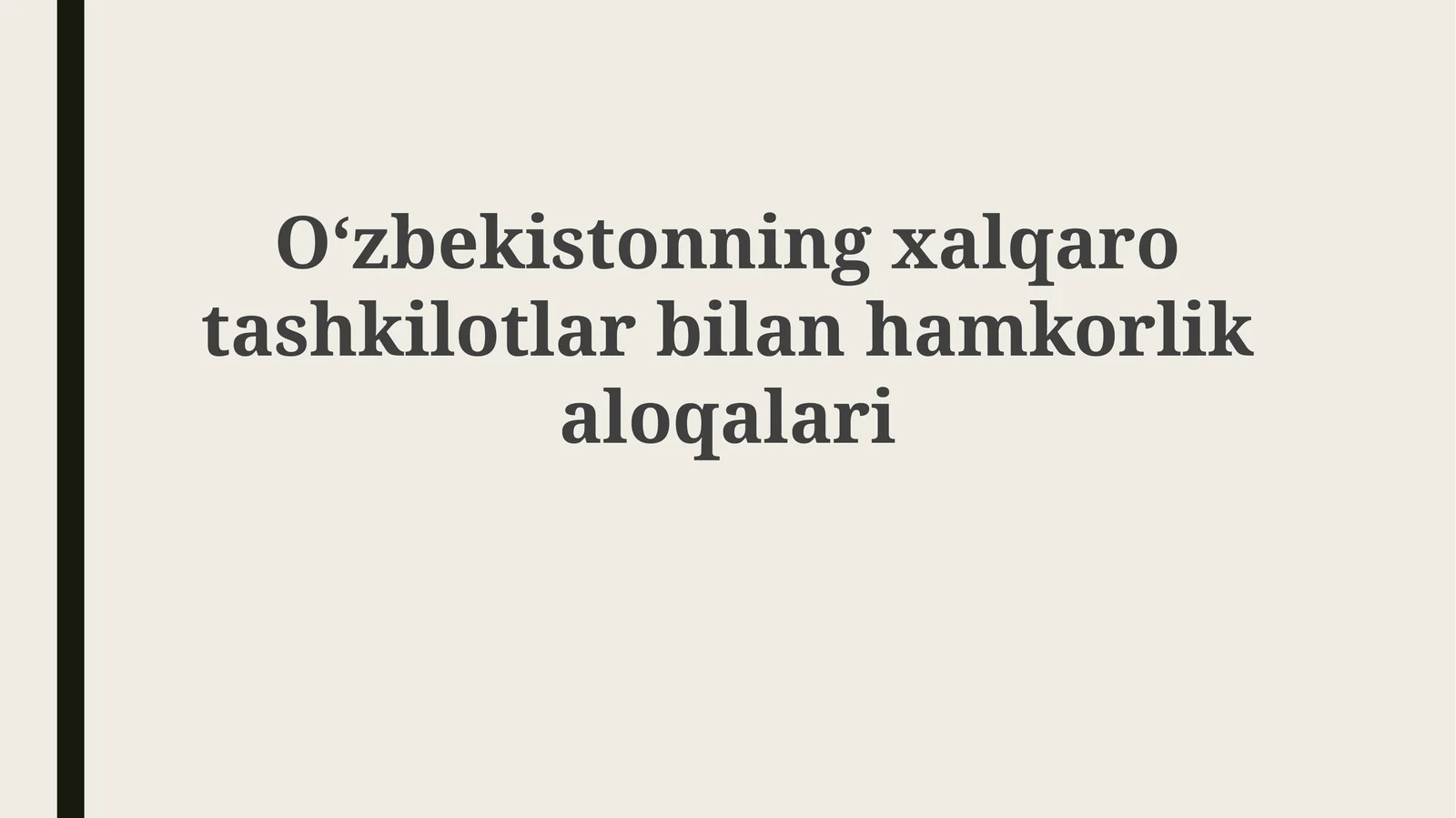 O'zbekistonning xalqaro tashkilotlar bilan hamkorligi