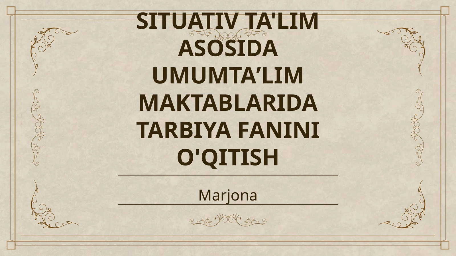 SITUATIV TA'LIM ASOSIDA UMUMTAʼLIM MAKTABLARIDA TARBIYA FANINI O'QITISH