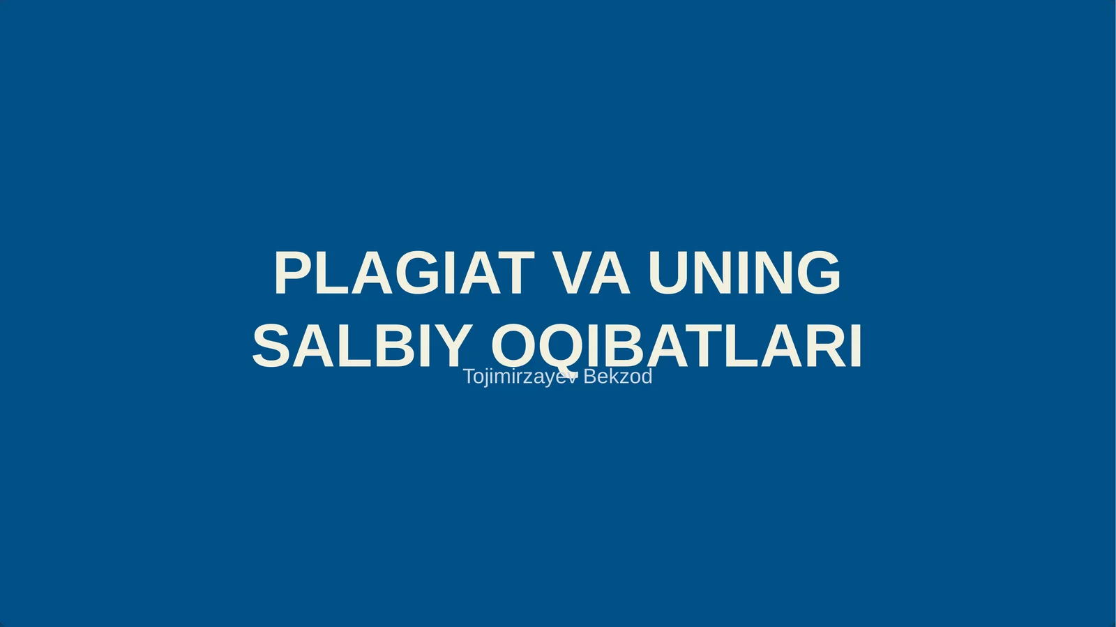 PLAGIAT VA UNING SALBIY OQIBATLARI