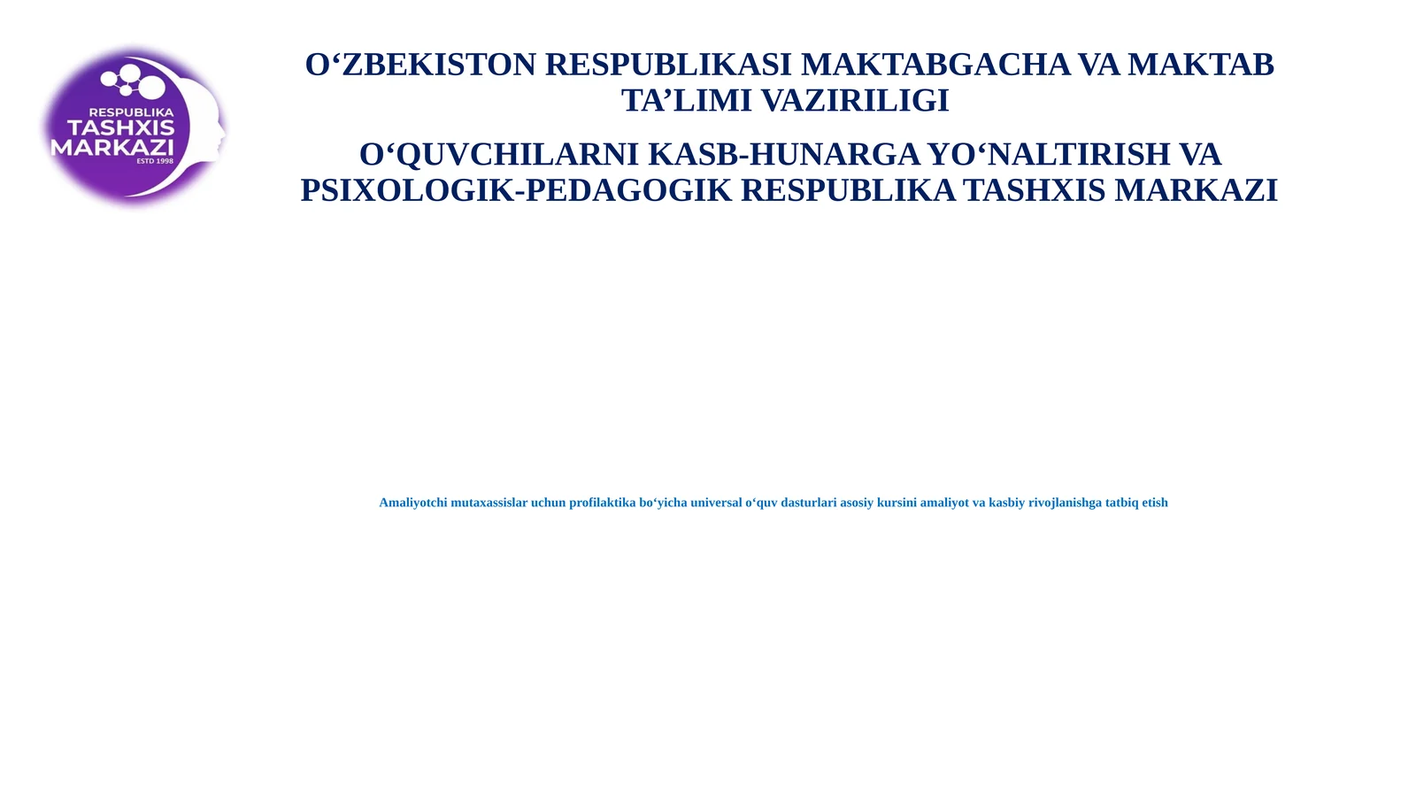 Amaliyotchimutaxassislaruchunprofilaktikaboʻyichauniversaloʻquvdasturlariasosiykursiniamaliyotvakasbiyrivojlanishgatatbiqetish