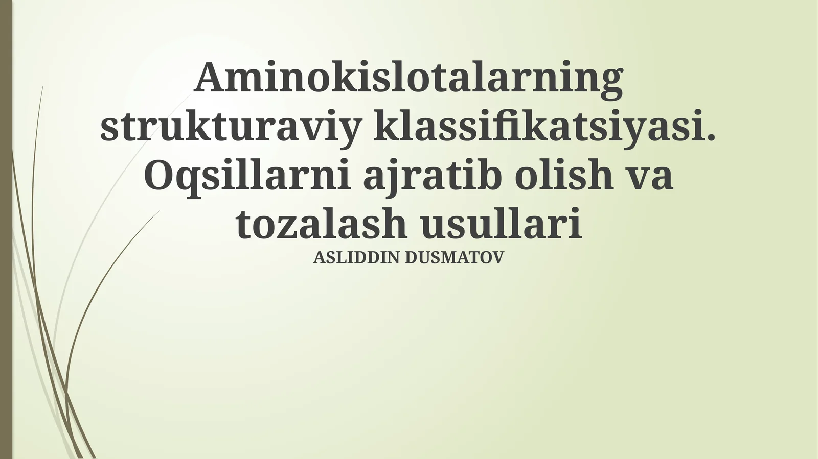 Aminokislotalarning strukturaviy klassifikatsiyasi. Oqsillarni ajratib olish va tozalash usullari