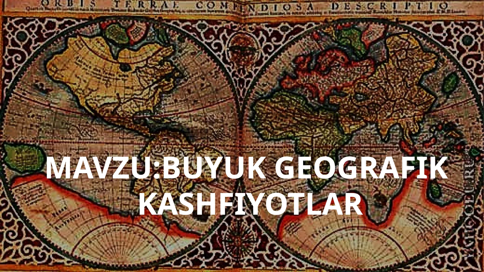 BUYUK GEOGRAFIK KASHFIYOTLAR