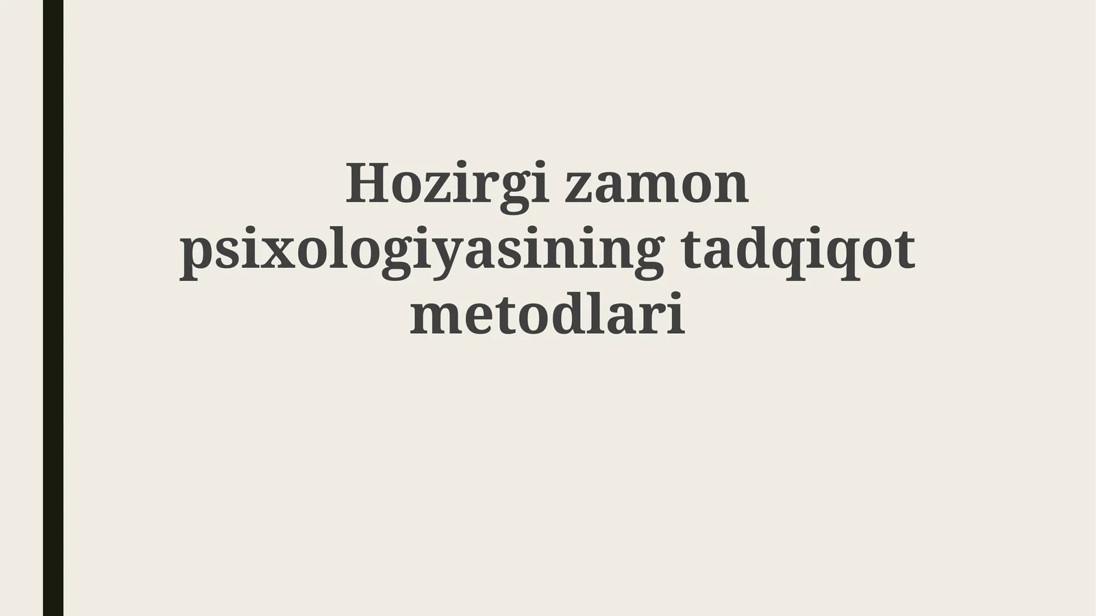 Hozirgizamonpsixologiyasiningtadqiqotmetodlari
