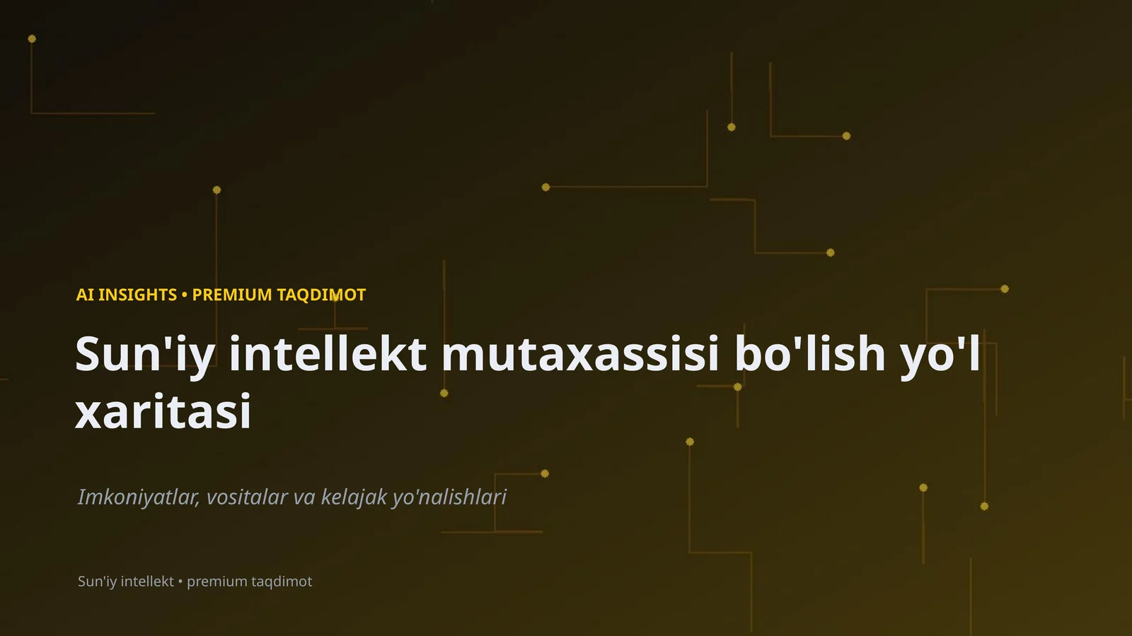 Premium Taqdimot Sun'iy Intellekt Mutaxassisi Bo'lish Yo'l Xaritasi