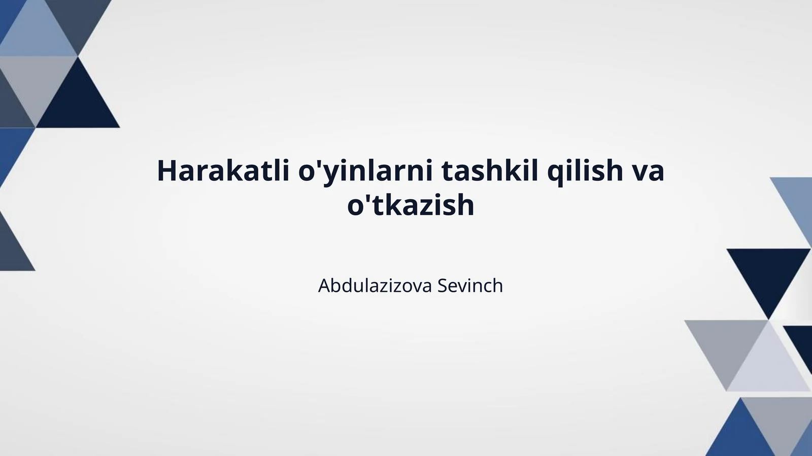 Harakatli o'yinlarni tashkil qilish va o'tkazish