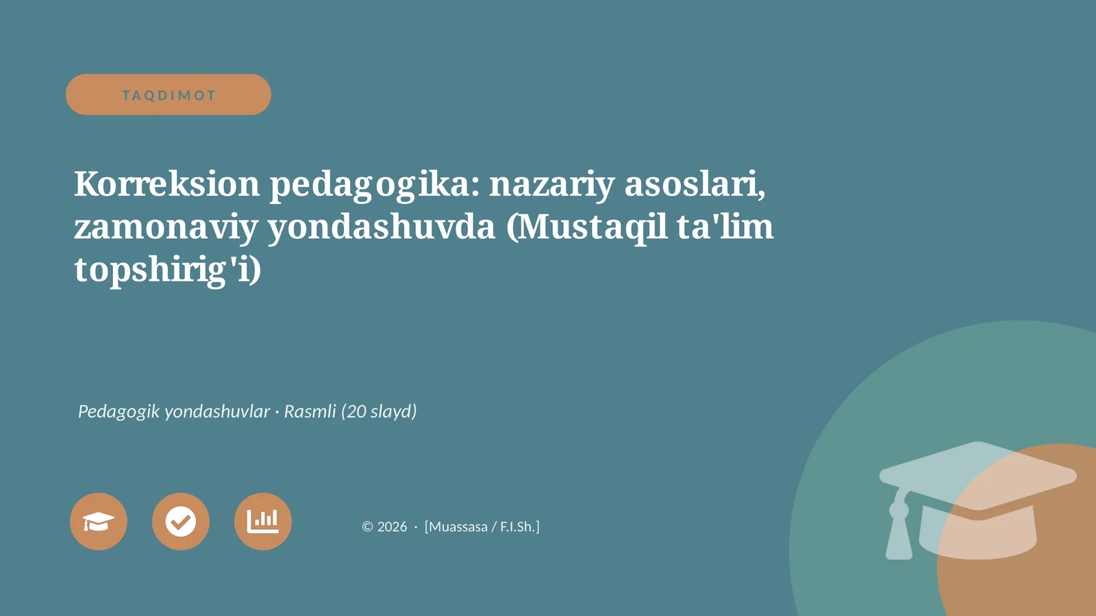 Korreksion pedagogika: nazariy asoslari, zamonaviy yondashuvda (Mustaqil ta'lim topshirig'i)