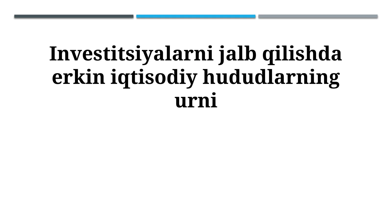 Investitsiyalarni jalb qilishda erkin iqtisodiy hududlarning urni