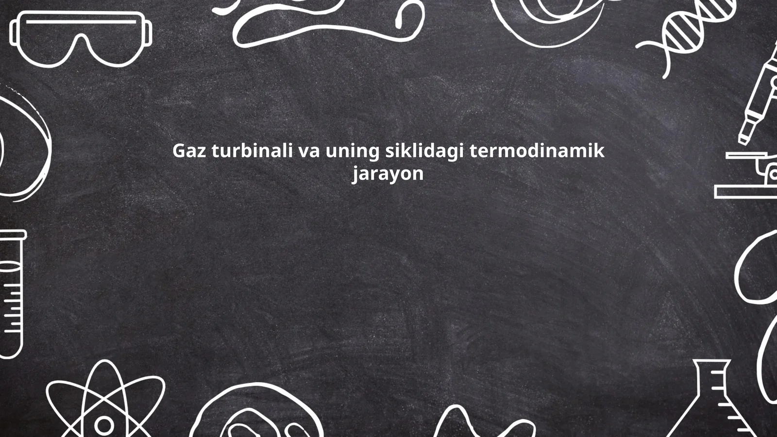 Gaz turbinali va uning siklidagi termodinamik jarayon