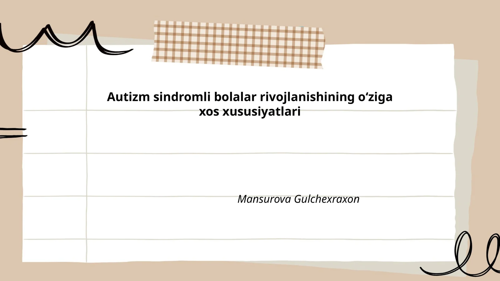 Autizm sindromli bolalar rivojlanishining oʻziga xos xususiyatlari