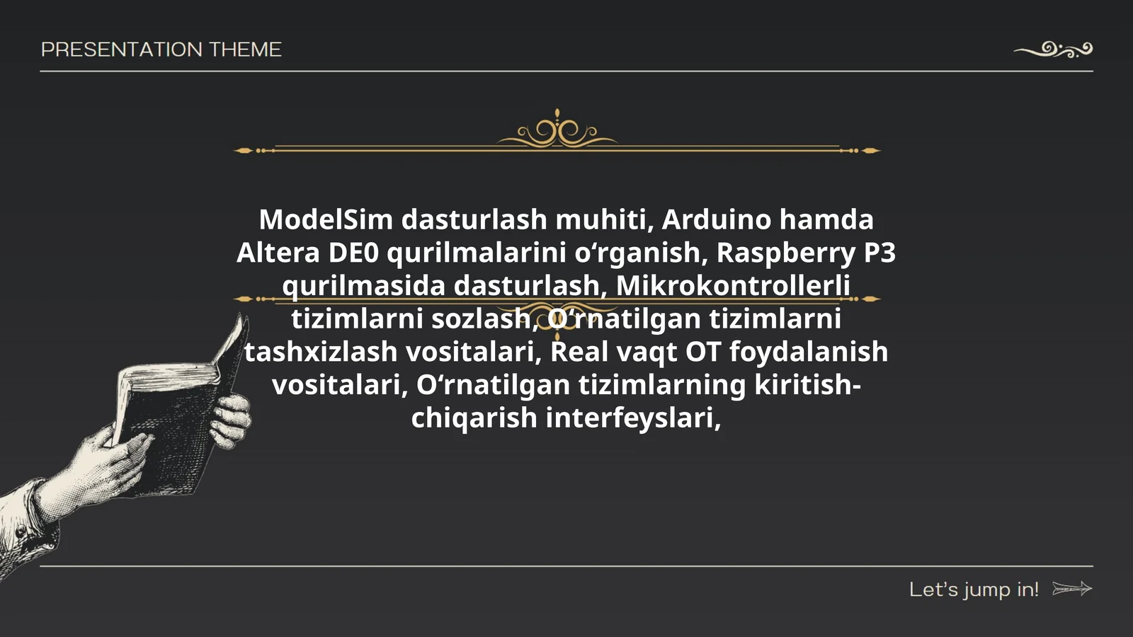 ModelSim dasturlash muhiti, Arduino hamda Altera DE0 qurilmalarini o‘rganish, Raspberry P3 qurilmasida dasturlash