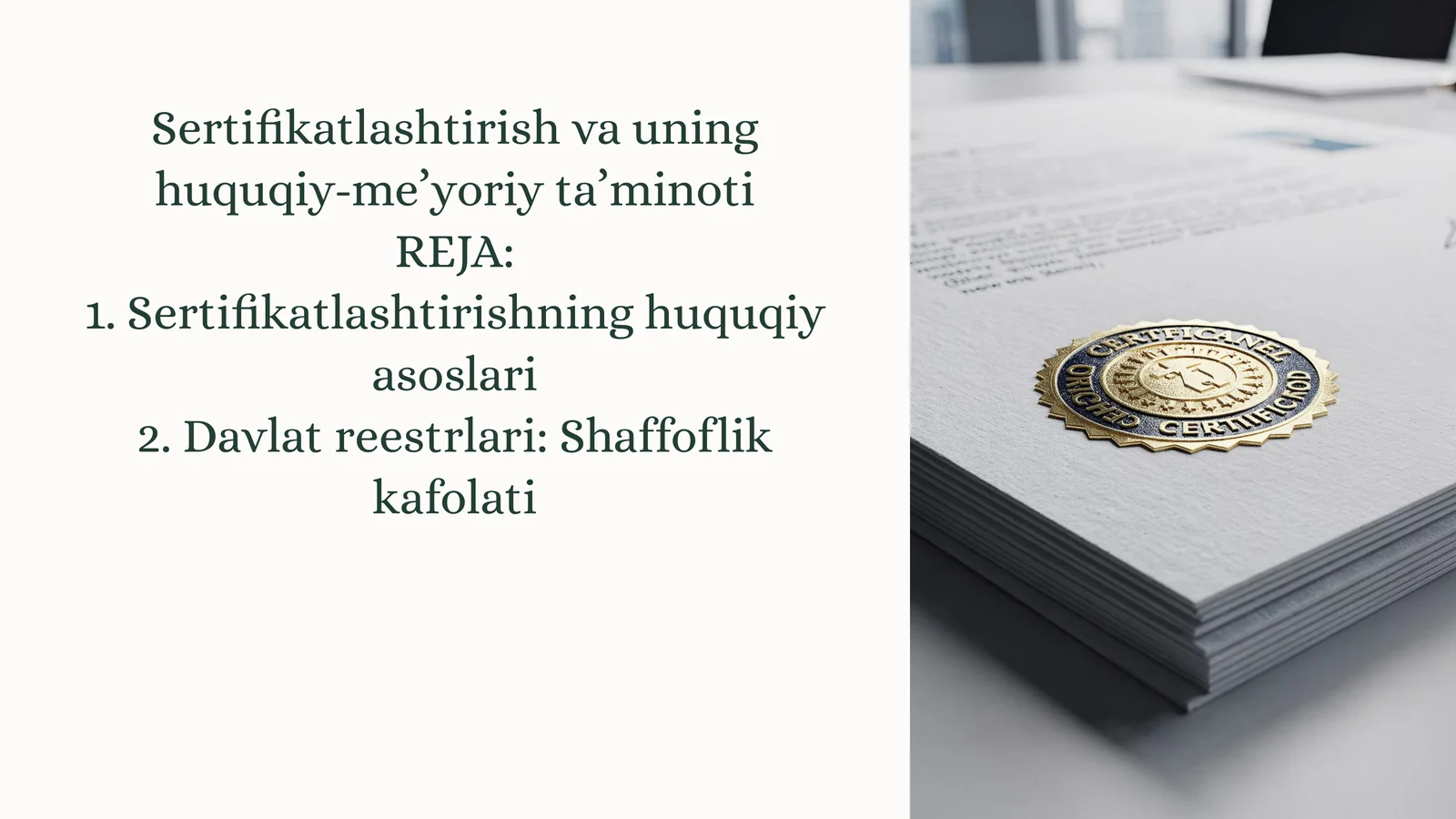 Sertifikatlashtirish va uning huquqiy-meʼyoriy taʼminoti
