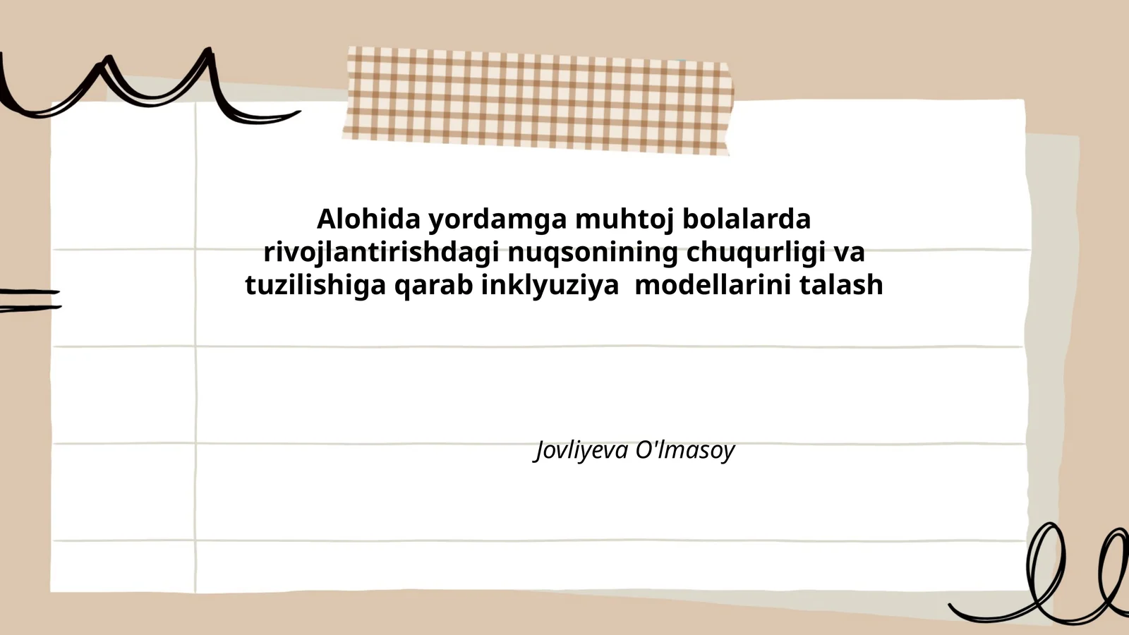 Alohida yordamga muhtoj bolalarda rivojlantirishdagi nuqson va inklyuziya modellarini talash