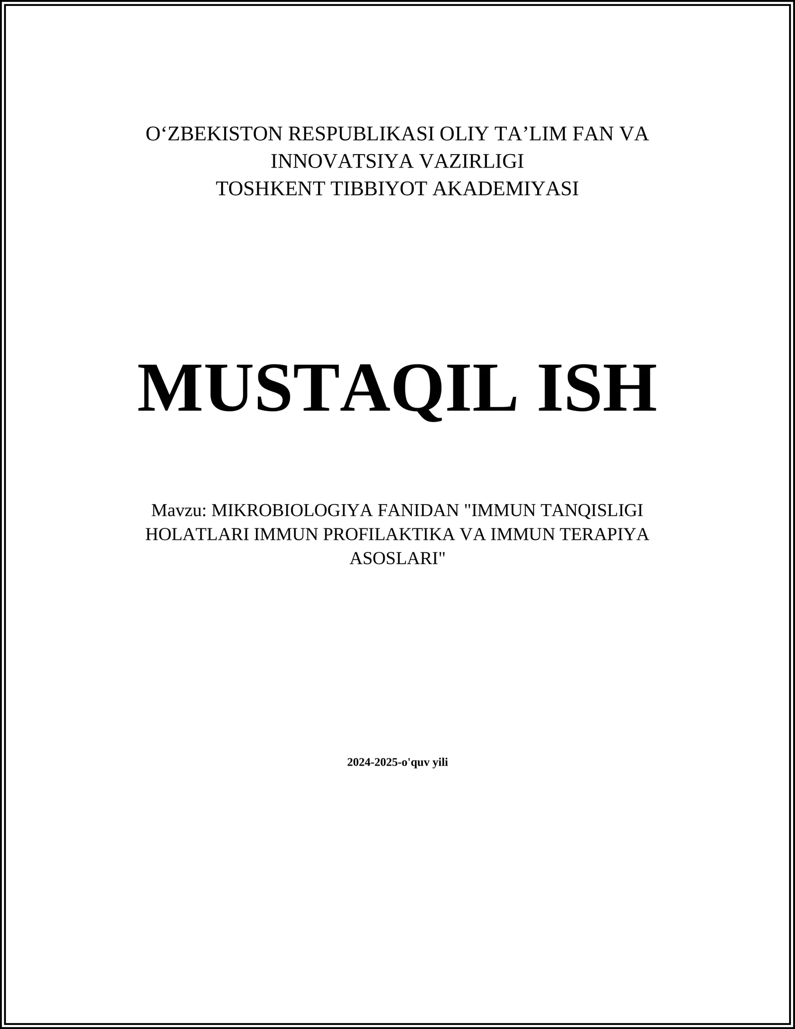 MIKROBIOLOGIYA FANIDAN "IMMUN TANQISLIGI HOLATLARI IMMUN PROFILAKTIKA VA IMMUN TERAPIYA ASOSLARI"