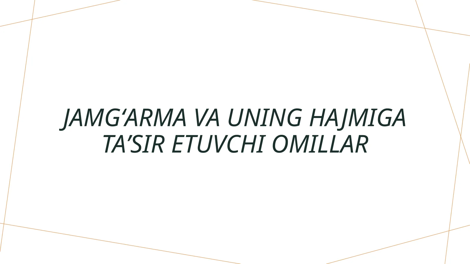 Jamgʻarma va uning hajmiga taʼsir etuvchi omillar