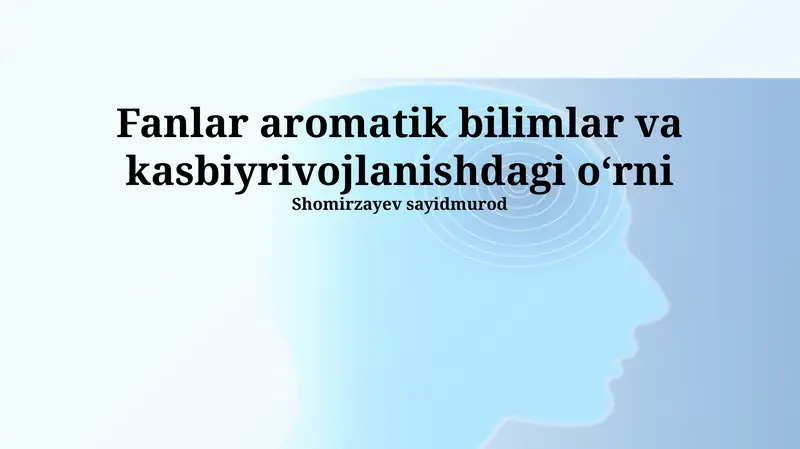 Muhlislarning xushboʻy hidlar haqidagi bilimlarga qoʻshgan hissasi