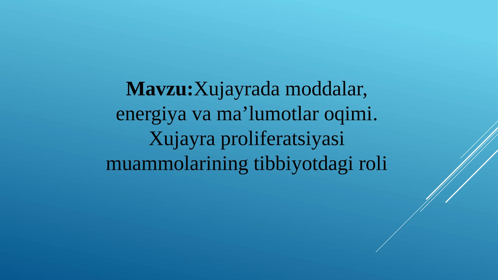 Xujayrada moddalar, energiya va ma’lumotlar oqimi