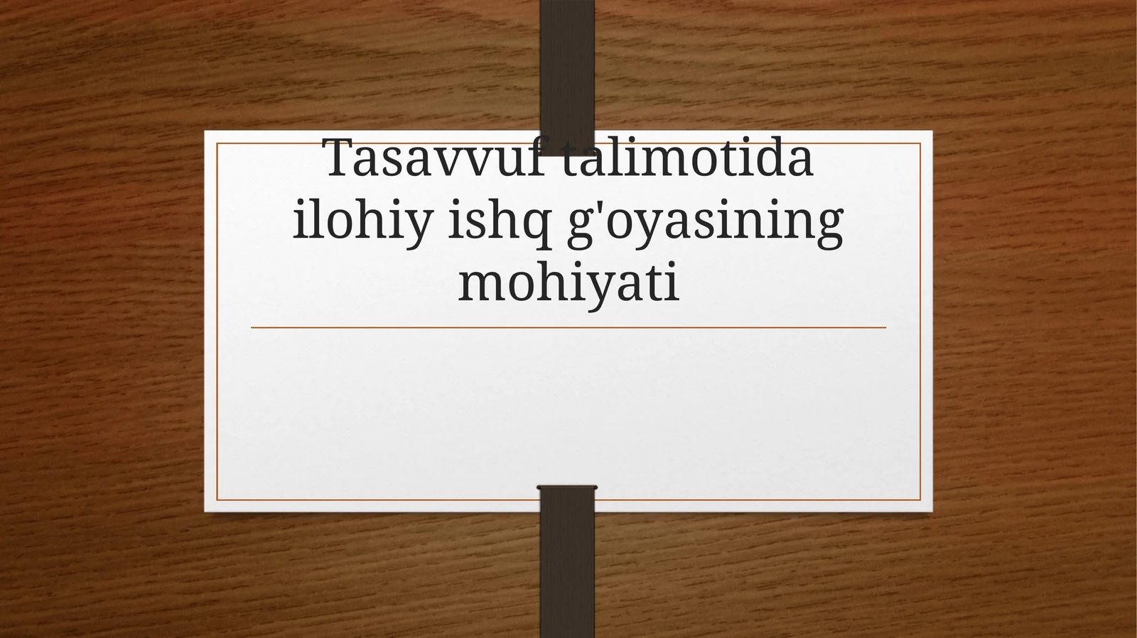 Tasavvuf talimotida ilohiy ishq g'oyasining mohiyati