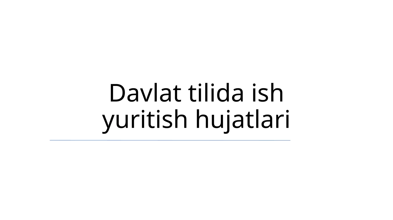 Davlat tilida ish yuritish hujatlari