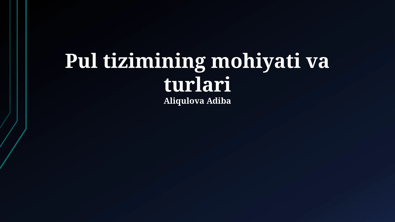 Pul tizimining mohiyati va turlari