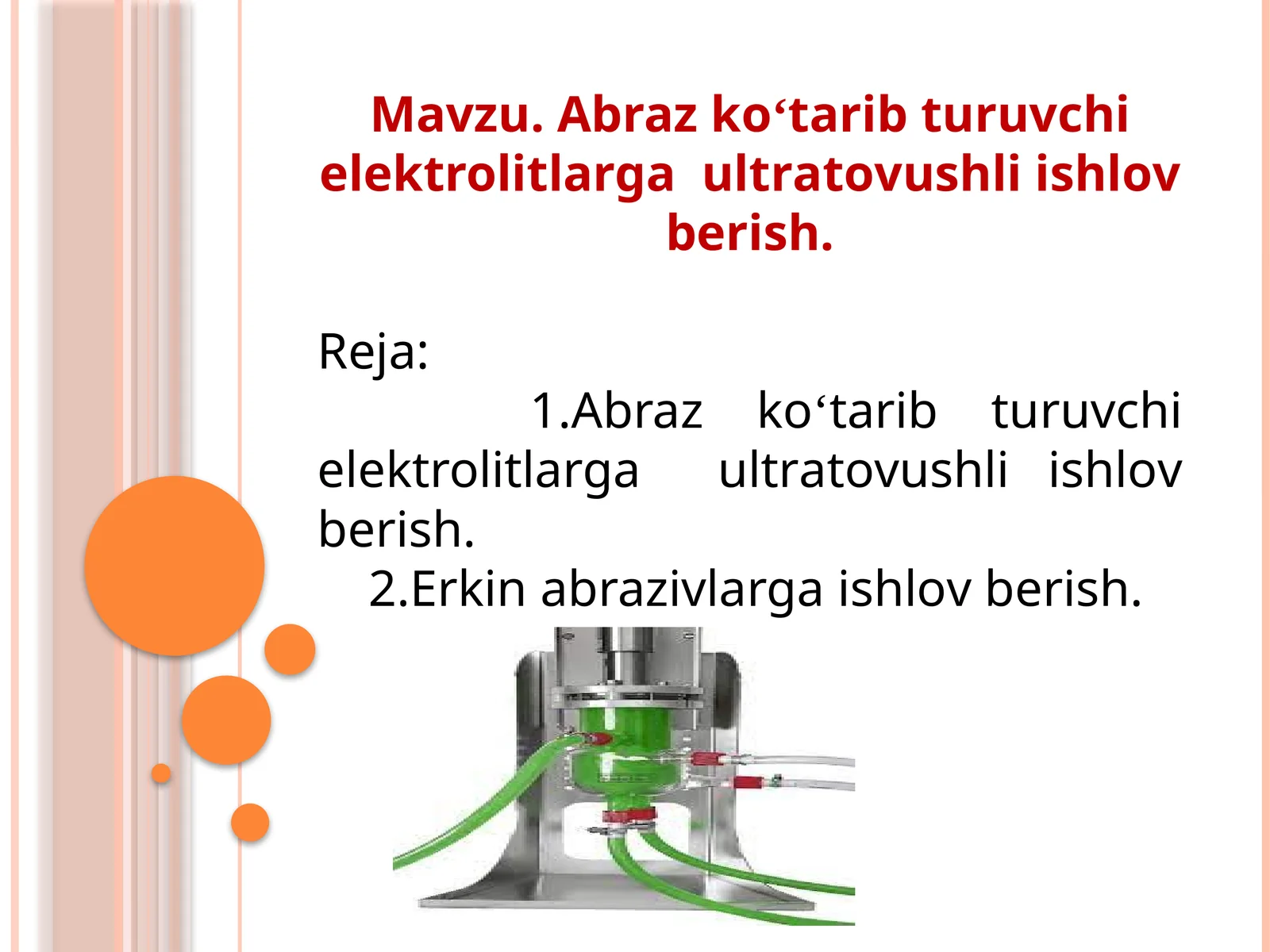 Abraz koʻtarib turuvchi elektrolitlarga  ultrаtоvushli ishlоv bеrish
