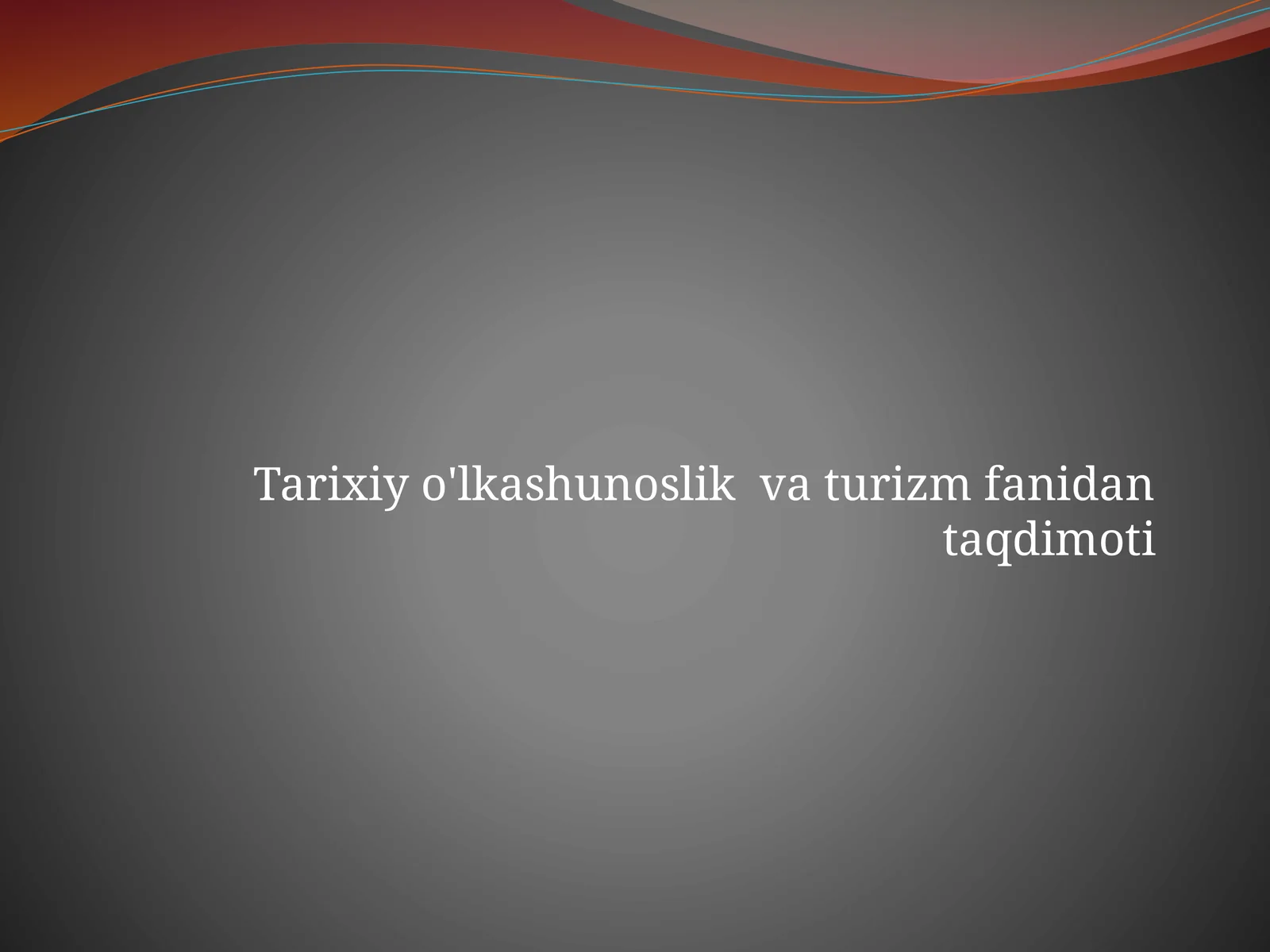 O‘lkamizning qadimgi davrining o‘rganilishi