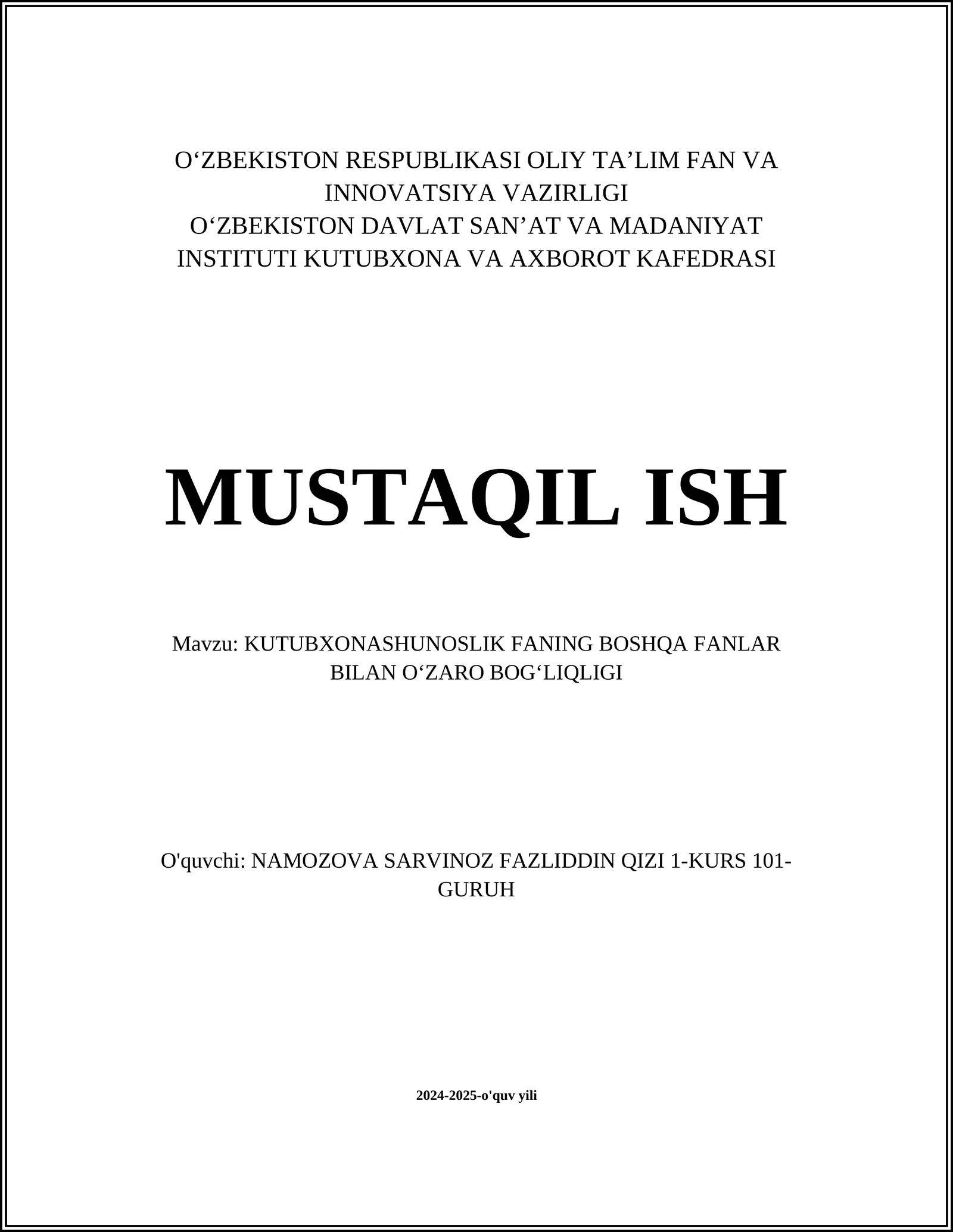 MUSTAQIL ISH Mavzu: KUTUBXONASHUNOSLIK FANING BOSHQA FANLAR BILAN OʻZARO BOGʻLIQLIGI