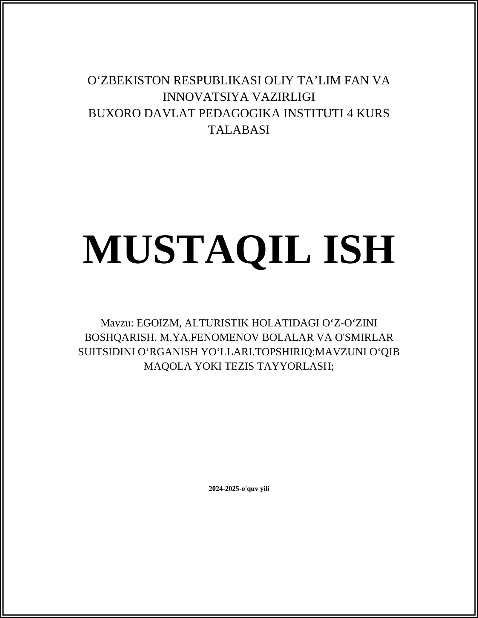 EGOIZM, ALTURISTIK HOLATIDAGI O‘Z-O‘ZINI BOSHQARISH. M.YA.FENOMENOV BOLALAR VA O'SMIRLAR SUITSIDINI O‘RGANISH YO‘LLARI