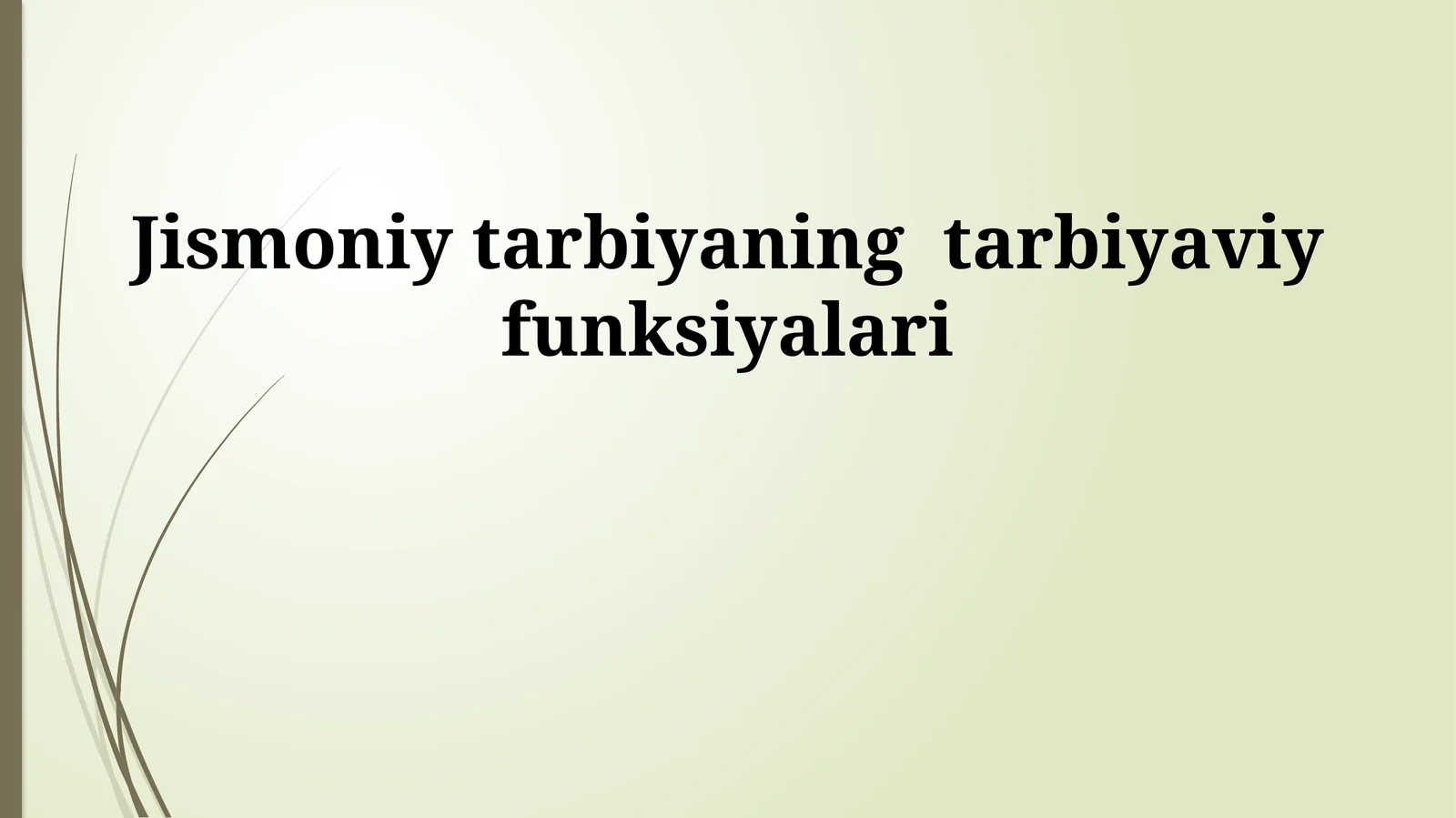 Jismoniy tarbiyaning tarbiyaviy funksiyalari