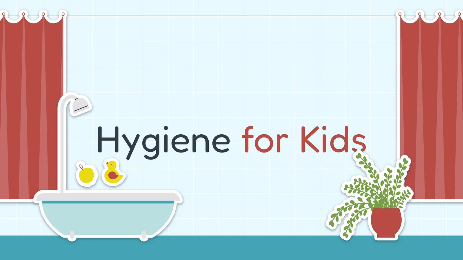 Hygiene for Kids