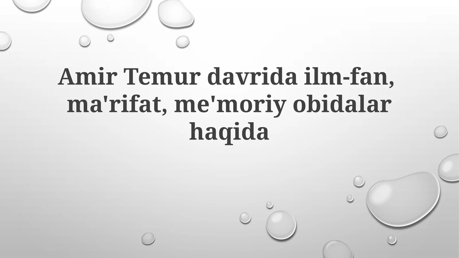 Amir Temurdavrida ilm-fan, ma'rifat, me'moriyo bidalar haqida