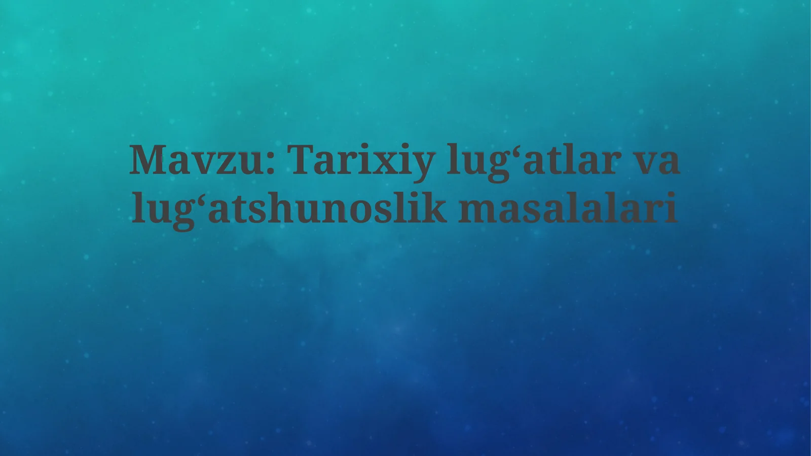 Tarixiylugʻatlarvalugʻatshunoslikmasalalari