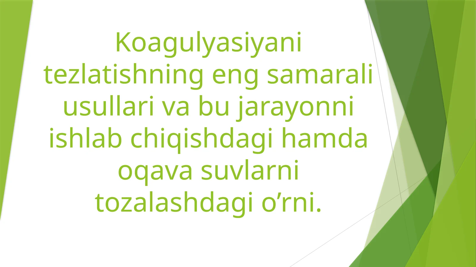 Koagulyasiya jarayonini tezlatish