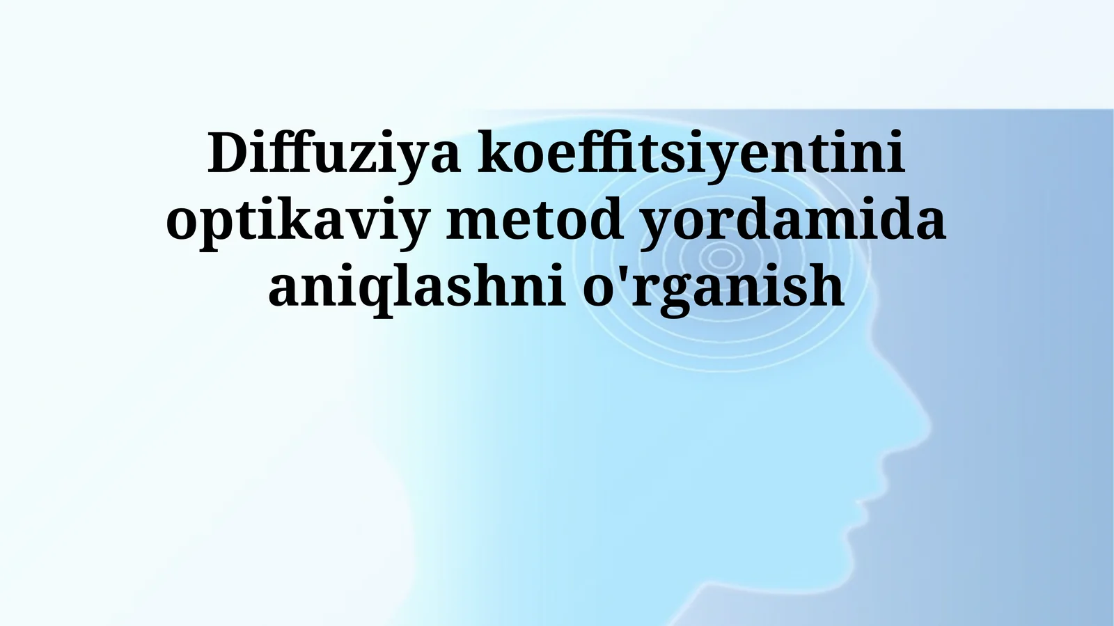 Optikaviy metod yordamida diffuziya koeffitsientini aniqlashni o'rganish