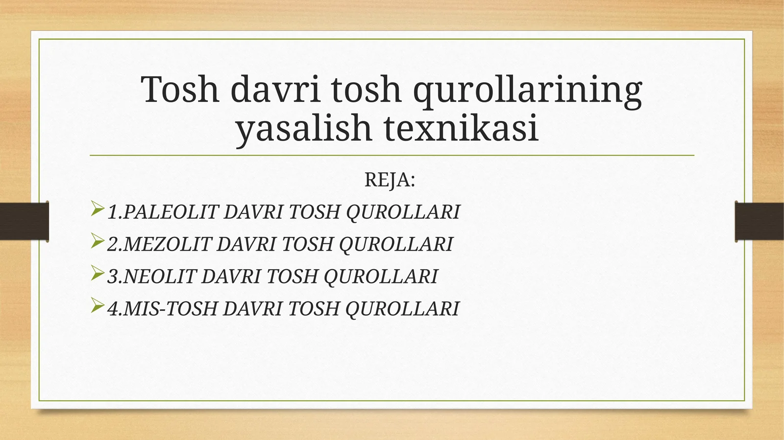 Tosh davri tosh qurollarining yasalish texnikasi