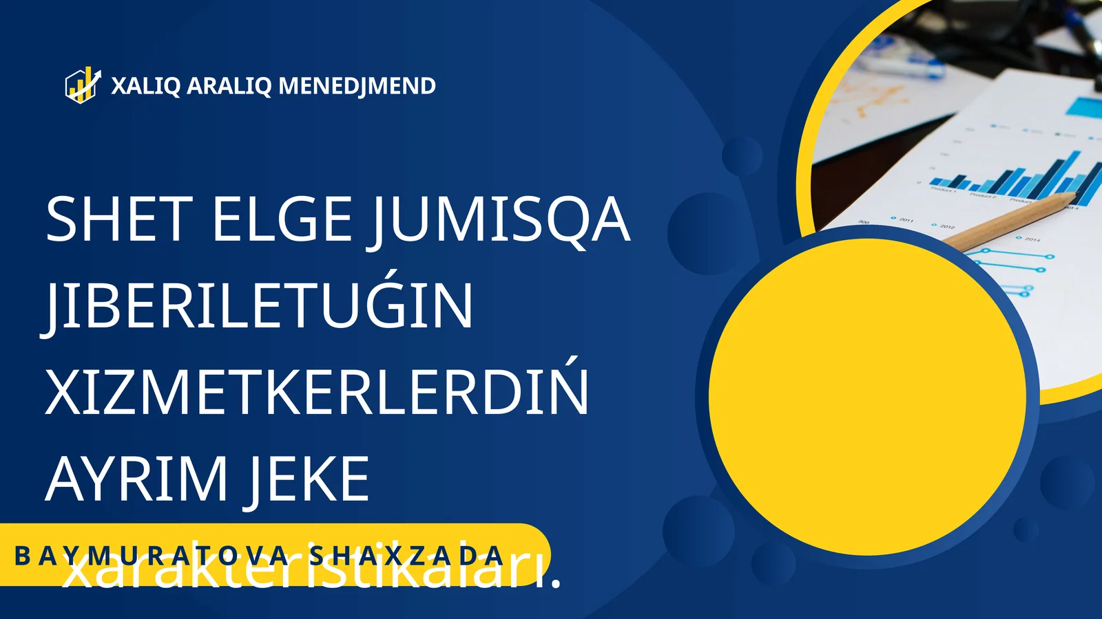 SHET ELGE JUMISQA JIBERILETUǴIN XIZMETKERLERDIŃ AYRIM JEKE xarakteristikaları