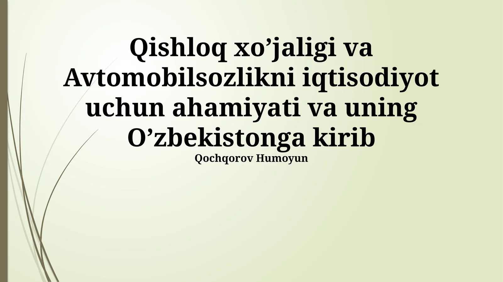 Qishloq xo’jaligi va Avtomobilsozlikni iqtisodiyot uchun ahamiyati va uning O’zbekistonga kirib